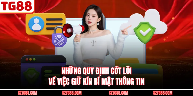 Những quy định cốt lõi về việc giữ kín bí mật thông tin